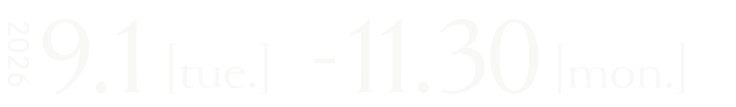 2026 9.1[tue.]-11.30[mon.]